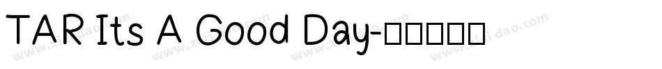 TAR Its A Good Day字体转换